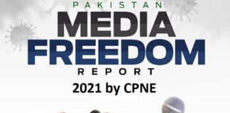 Situation Worse in Pakistan for Press Freedom – CPNE Releases “Pakistan Media Freedom Report – 2021”