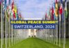 Zelensky’s Peace Formula & Global Peace Summit Switzerland – Dynamics & Imperatives for Europe