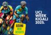 Kigali of Rwanda ! RIDING NEW HIEGHTS ! Hosts UCI Road World Cycling Championships 2025 – First Time in 103 Years History