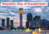 Republic Day of Kazakhstan ! Marks 35 Years Since Declaration of Statehood