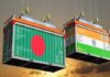 India–Bangladesh Trade Disrupted by Politics – by Sidra Asif