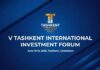 Tashkent as Central Asia’s Investment Capital: What to Expect from the Fifth International Investment Forum