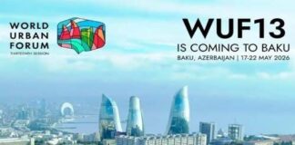The Importance of the World Urban Forum and the Significance of Hosting WUF13 in Baku for Azerbaijan’s Development