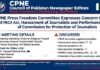 CPNE Press Freedom Committee Expresses Concern Over Use of PECA Act, Harassment of Journalists and Performance of Commission for Protection of Journalists